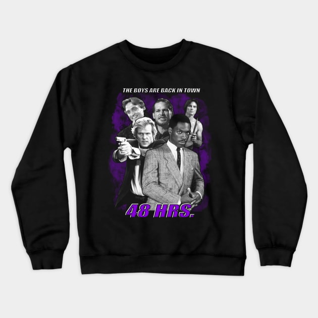 48hrs - The Boys Are Back In Town Crewneck Sweatshirt by WithinSanityClothing